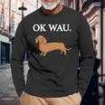 Ok Wau X Dackel Dachshund Dog Lovers Humour Fun Langarmshirts Geschenke für alte Männer