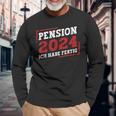 Pension 2024 Ich Habe Fertig Langarmshirts Geschenke für alte Männer