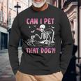 Can I Pet That Dog Skeleton Dog Lover Halloween Long Sleeve T-Shirt Gifts for Old Men