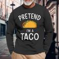 Pretend Im A Taco Easy Lazy Costume For Halloween Party Long Sleeve T-Shirt Gifts for Old Men