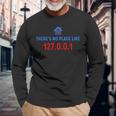 Programmer No Place Like 127001 Linux Geek Nerd Maglietta a maniche lunghe Regalos para ancianos