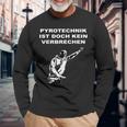 Pyrotechnik Ist Doch Keinerbrechen Meme Football Ultras Langarmshirts Geschenke für alte Männer