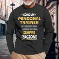Regalo Divertente Personal Trainer Uomo Ho Sempre Ragione Maglietta a maniche lunghe Regalos para ancianos