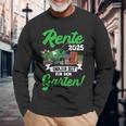 Rente 2025 Endlich Zeit Für Den Garten Rentner Langarmshirts Geschenke für alte Männer