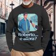 Roberto E Allora Maglietta a maniche lunghe Regalos para ancianos