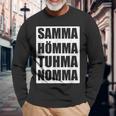 Samma Hömma Tuhma Nomma Ruhrpott Langarmshirts Geschenke für alte Männer