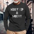 Shut Up And Squat Gym Maglietta a maniche lunghe Regalos para ancianos