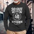 So Gut Kann Man Mit 40 Sehen For 40Th Birthday Langarmshirts Geschenke für alte Männer