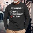 Stato Attuale Single Relazione Ho Fame Frase Divertente Maglietta a maniche lunghe Regalos para ancianos