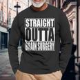Straight Outta Brain Surgery Maglietta a maniche lunghe Regalos para ancianos