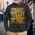 Straight Outta St Paul Saint Paul Minnesota Long Sleeve T-Shirt Gifts for Old Men