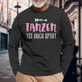 Tanzen Ist Auch Sport Langarmshirts Geschenke für alte Männer