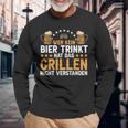 Wer Kein Bier Trinkt Grill Langarmshirts Geschenke für alte Männer