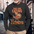 They Are Eating Turkey Donald Trump Thanksgiving Long Sleeve T-Shirt Gifts for Old Men