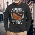 Zuhause Ist Wo Mein Brennholz Liegt Forestry Langarmshirts Geschenke für alte Männer