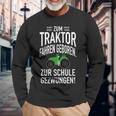 Zum Trktor Fahren GeborenZum Schulgegezwungen Langarmshirts Geschenke für alte Männer