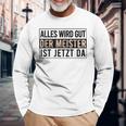 Alles Wird Gut Der Meister Ist S Langarmshirts Geschenke für alte Männer