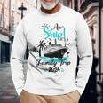 Aw Ship It's A Family Trip 2024 Family Cruise Vacation Long Sleeve T-Shirt Gifts for Old Men