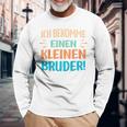 Children's Ich Bekomme Einen Kleine Bruder Ich Bekomme Einen Kleine Bru 80 Langarmshirts Geschenke für alte Männer