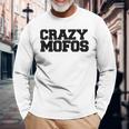 Crazy Mofos Langarmshirts Geschenke für alte Männer