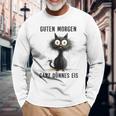 Katzen Spruch Guten Morgen Ganz Dünnes Eis Langarmshirts Geschenke für alte Männer