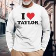 I Heart Taylor First Name I Love Custom Stuff Maglietta a maniche lunghe Regalos para ancianos