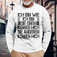 Ich Bin Die Einen Kennen Mich Andere Kann Mich I'm Wie Ich Bin Die Gray Langarmshirts Geschenke für alte Männer