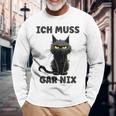 Ich Muss Gar Nix Böse Katze Inabhäng Langarmshirts Geschenke für alte Männer