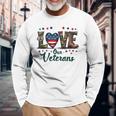Love Our Veterans Day Proud Military Veteran Day Long Sleeve T-Shirt Gifts for Old Men
