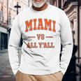 Miami Vs All Y'all Throwback Classic Long Sleeve T-Shirt Gifts for Old Men