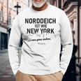 Norddeich Ist Wie New York Nur Ganz Anders Norddeich Langarmshirts Geschenke für alte Männer