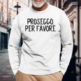 Prosecco Pro Favore Prosecco Please In Italian Blue Langarmshirts Geschenke für alte Männer