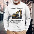 Studieren Kann Jeder Bagger Fahren Nur Die Besten Langarmshirts Geschenke für alte Männer