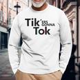 Tik'ers Gonna Tok Gray Langarmshirts Geschenke für alte Männer