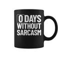 0 Jours Sans Sarcasme Sarcastique Chaque Jour Sarcastique Drôle Tasse