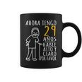 29 Cumpleaños Ahora Tengo 29 Años Divertido Aniversario Taza de café