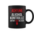 Achtung Alkohol Control Immediate Hier Blasen Tassen