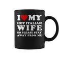Amo Mia Italiana Moglie Quindi Per Favore Stai Lontano Moglie Tazze