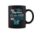 Cadeau Drôle Si Dylan Ne Peut Pas Le Réparer Tasse