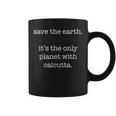 Calcutta Ironic Save The Earth Sarcastic Tazze