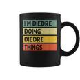 Citazione Personalizzata Divertente I'm Diedre Doing Diedre Things Tazze