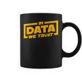 In Data We Trust Programmer & Big Data Tassen