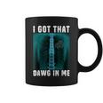 I Got That Dawg In Me X-Ray Pitbull Ironic Meme Viral Quote Coffee Mug