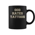 Dios Odia Los Tatuajes Divertidos Refranes De Humor Adulto Sarcástico Taza de café