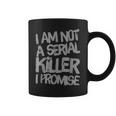 Divertente Testo Di I'm Not A Serial Killer I Promise Tazze