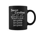 Dulce Caroline Buenos Tiempos Tan Bueno Tan Bueno Tan Bueno Taza de café