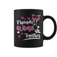 Friends Wine Together I Wine Coffee Mug