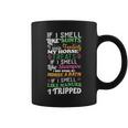 Horse Lover Ladies Equestrian If I Smell Horse Coffee Mug