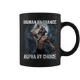 Human By Chance Alpha By Choice Cool Alpha Wolf Meme Coffee Mug