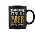 Ich Bin Der Beweis Bier Macht Schön Sauftour Biertrinker German Tassen